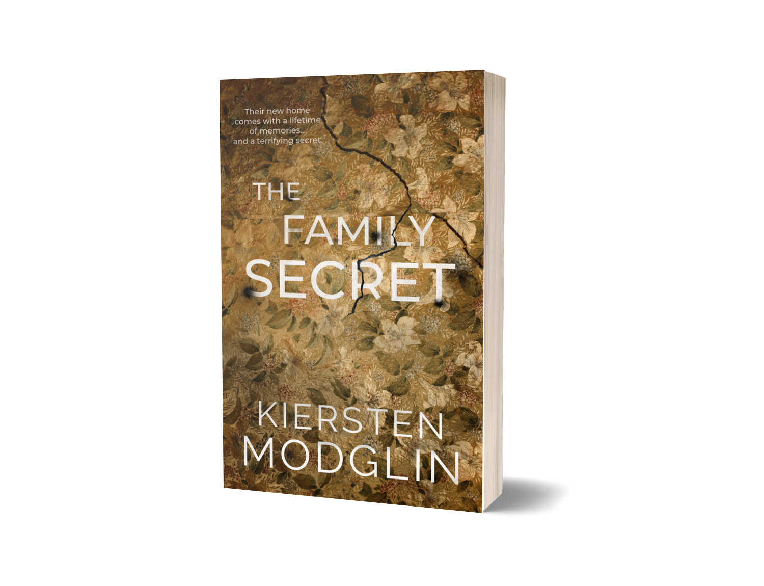 The cover of a book titled "The Family Secret" by Kiersten Modglin. The background features a floral pattern with a crack running vertically through the middle. The cover includes a quote: "Their new home comes with a lifetime of memories... and a terrifying secret."