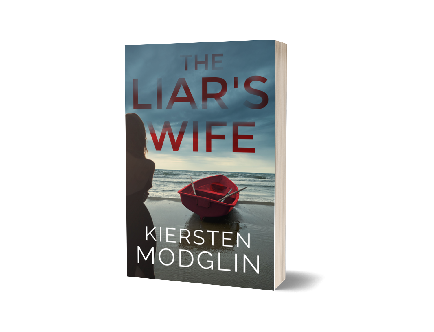 A 3D-rendered book cover titled "The Liar's Wife" by Kiersten Modglin, featuring a silhouette of a woman looking out at the ocean with a red rowboat on the shore and a cloudy sky.