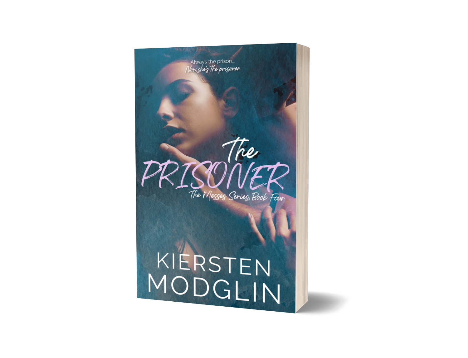 A book titled "The Prisoner" by Kiersten Modglin, part of "The Messes Series, Book Four". The cover features a woman with closed eyes, touching her lips, with a dark blue background and pink and white text.