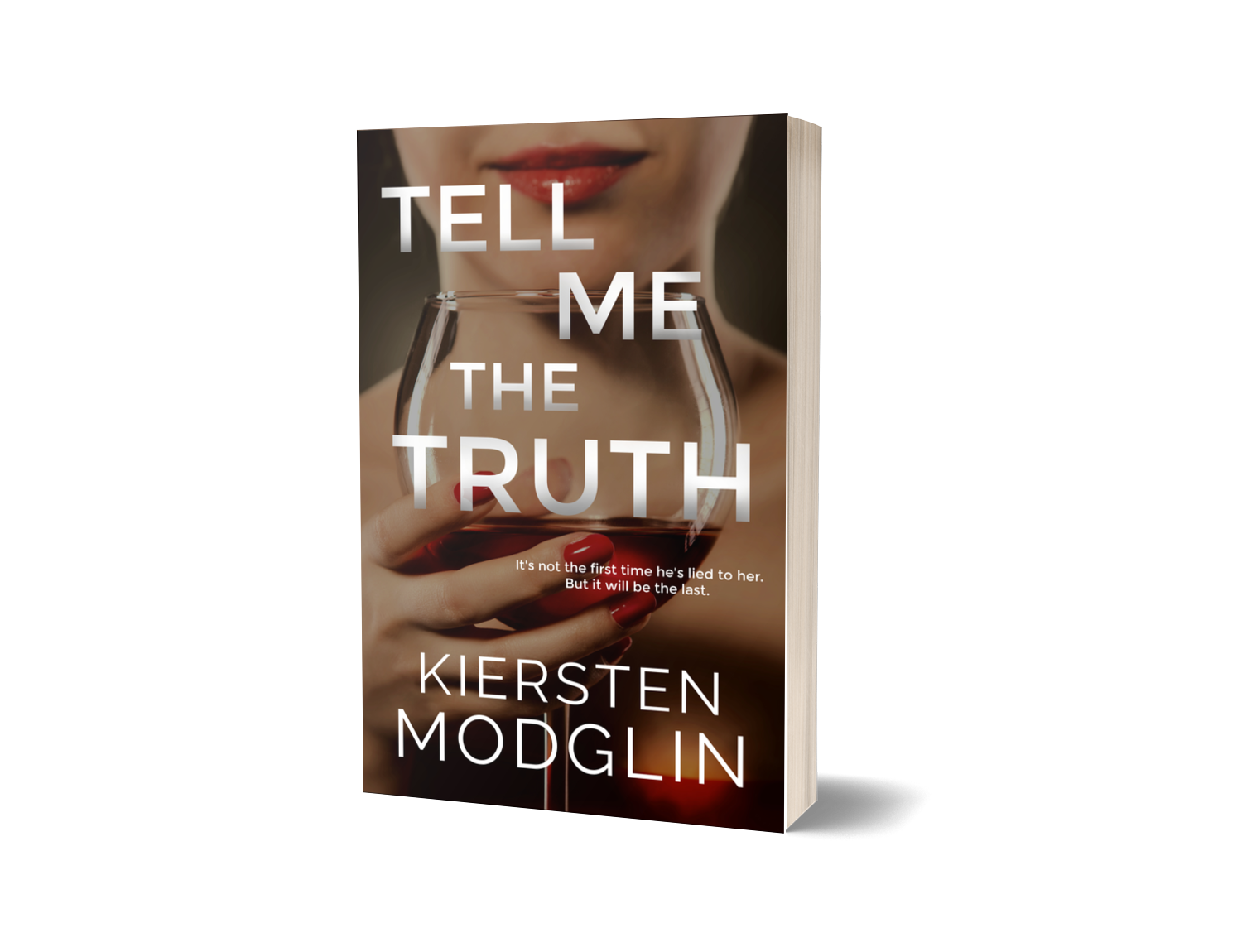 Book cover titled "Tell Me The Truth" by Kiersten Modlin, featuring a close-up of a woman holding a glass of red wine with her lips slightly parted and red lipstick, with a subtitle about lying and betrayal.