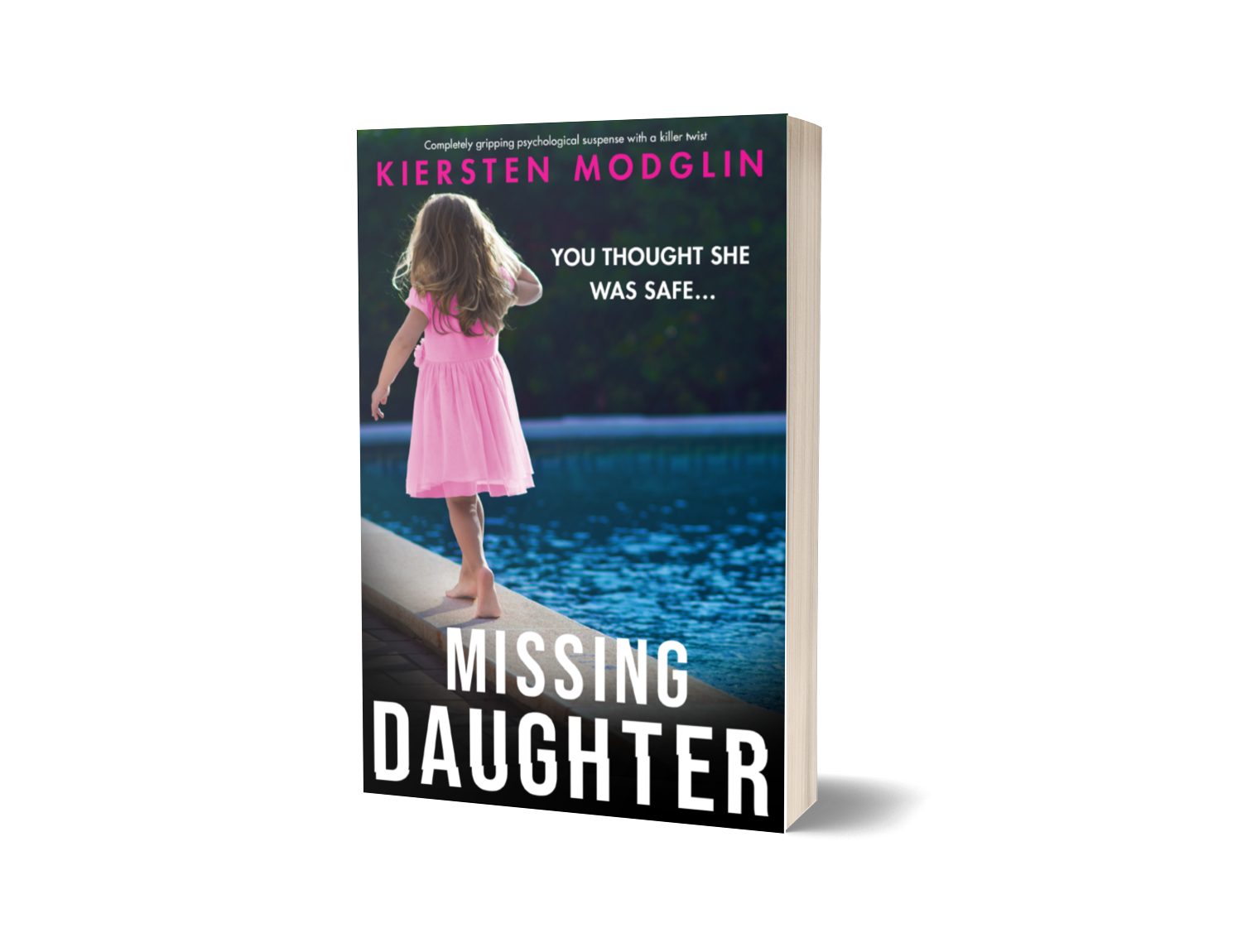 Book cover for "Missing Daughter" by Kiersten Modglin featuring a young girl with long hair in a pink dress walking near a swimming pool, with the title and tagline 'You thought she was safe...'