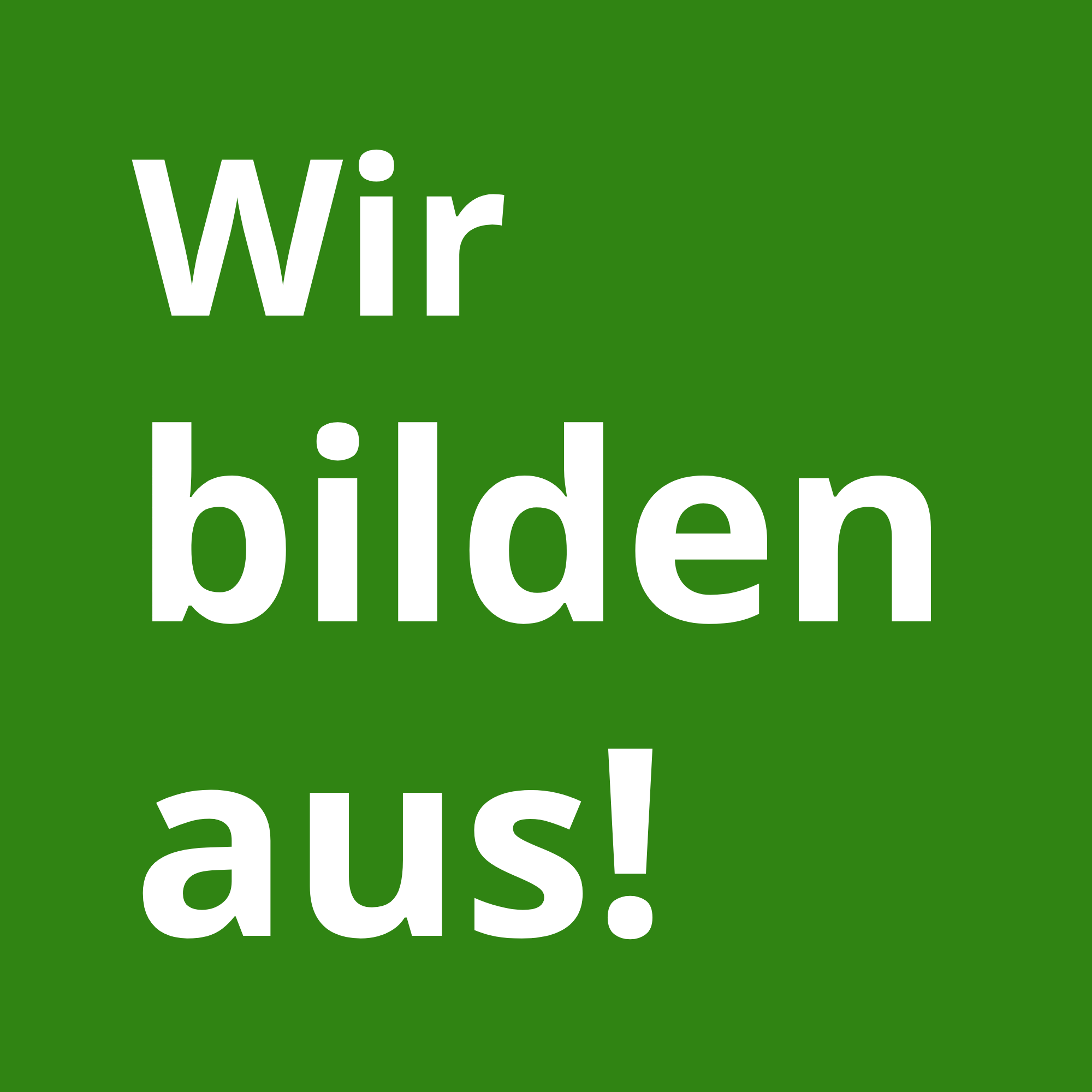 Wir bilden aus!