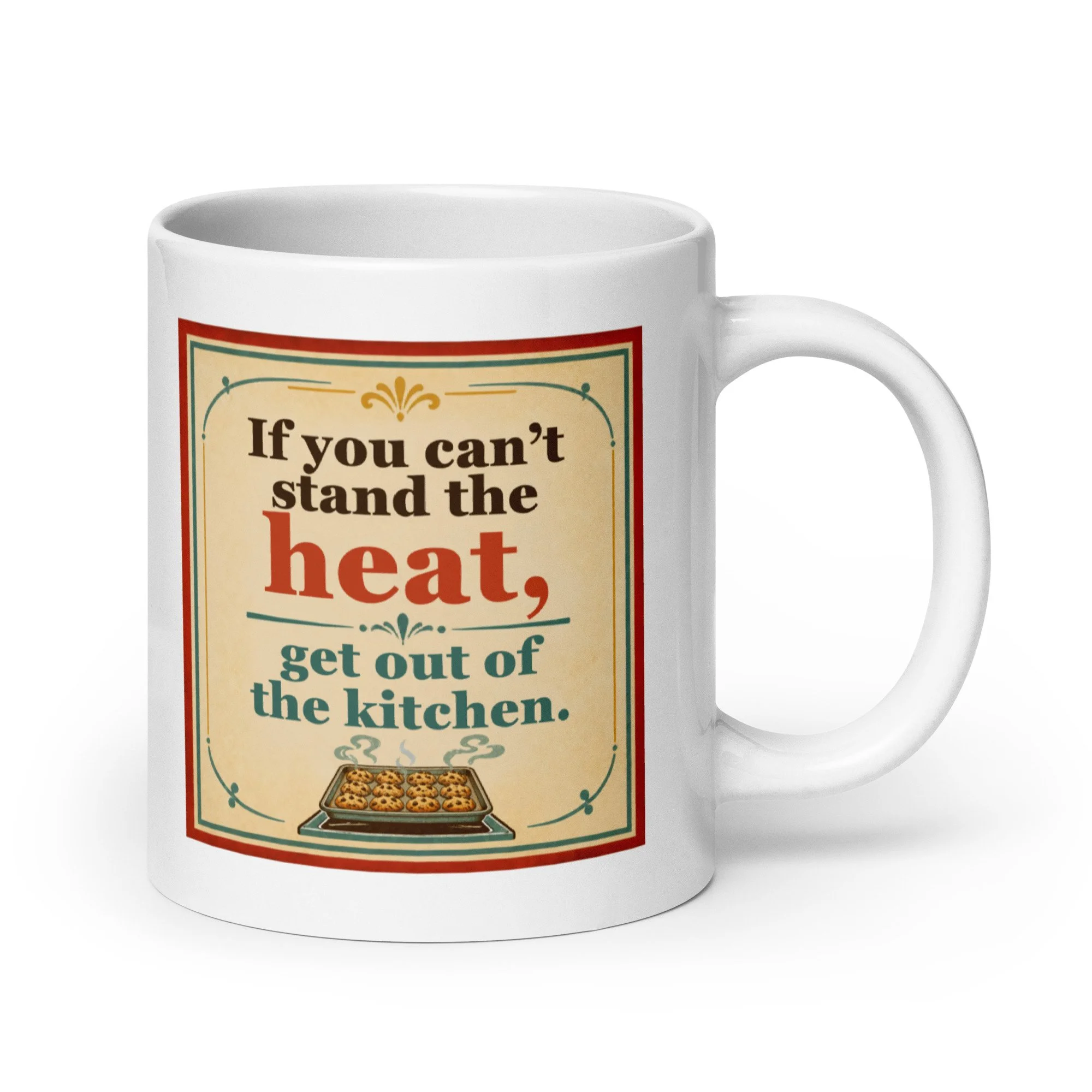 If You Can’t Stand the Heat Get Out of the Kitchen Vintage Baking Mug