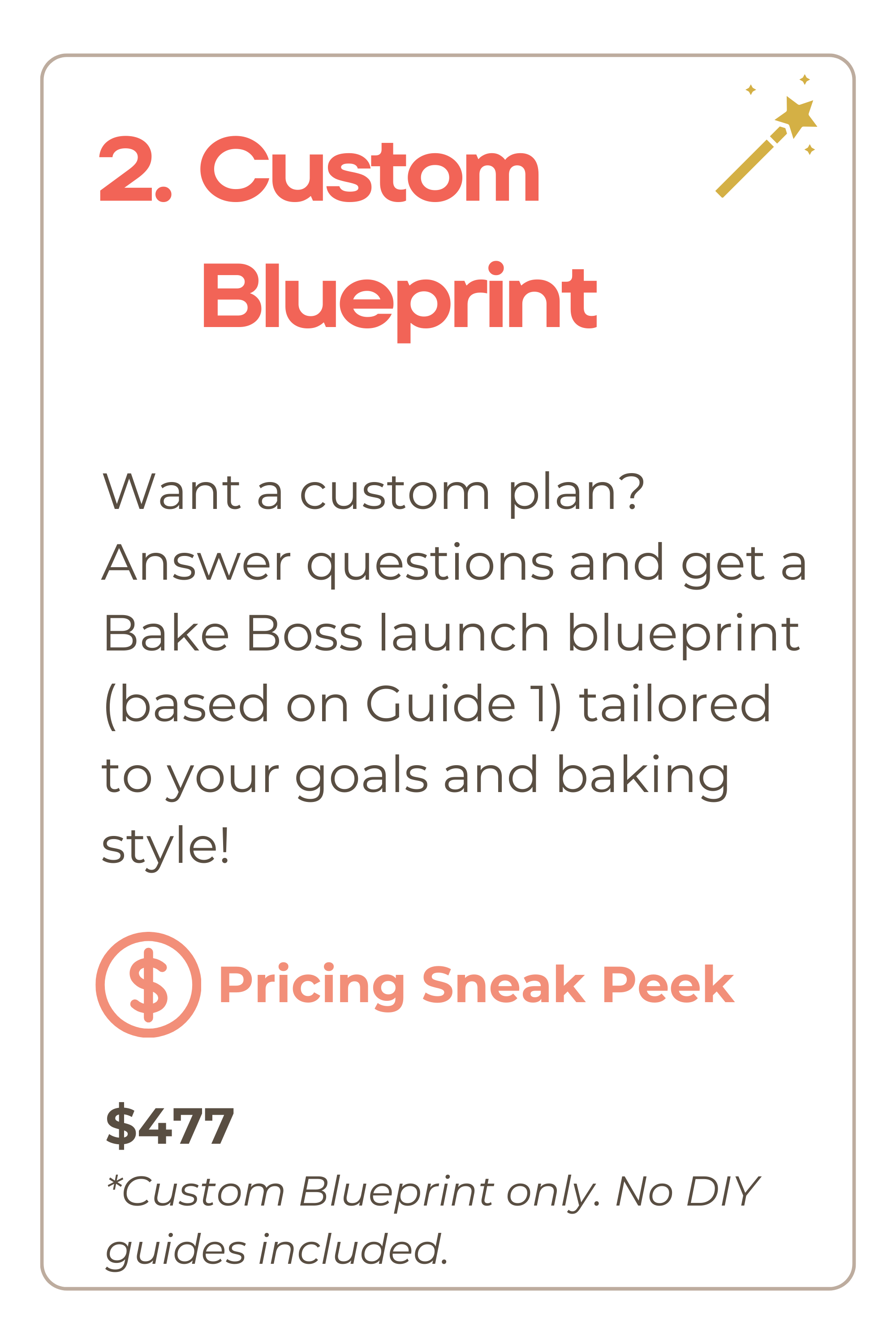 Bake Boss Custom Blueprint option – Personalized launch blueprint based on Guide 1 for $477. Tailored to your goals and baking style. Custom plan only, guides not included.