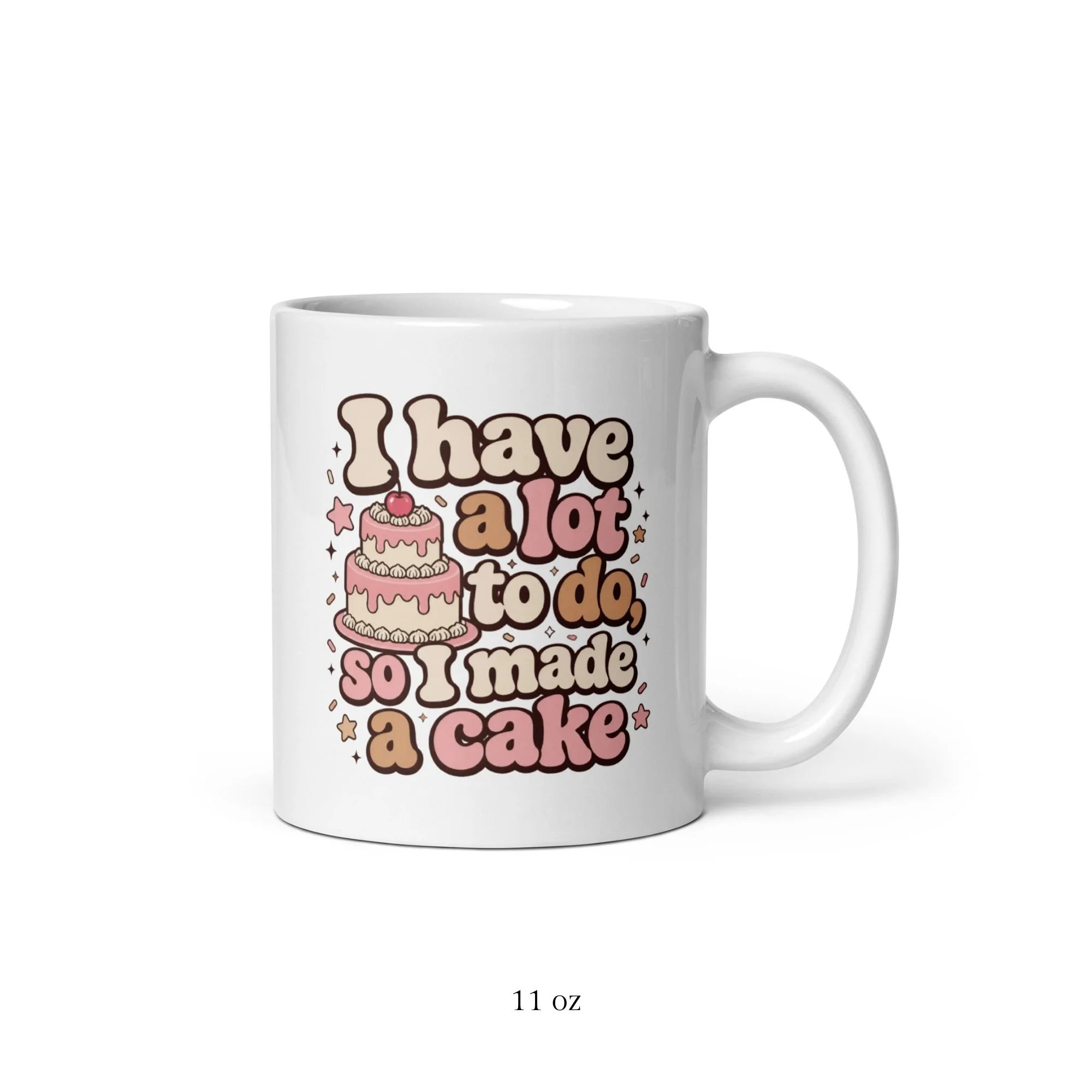 11 oz Labeled Mug Sizes -  I Have A Lot To Do So I Made A Cake.jpg