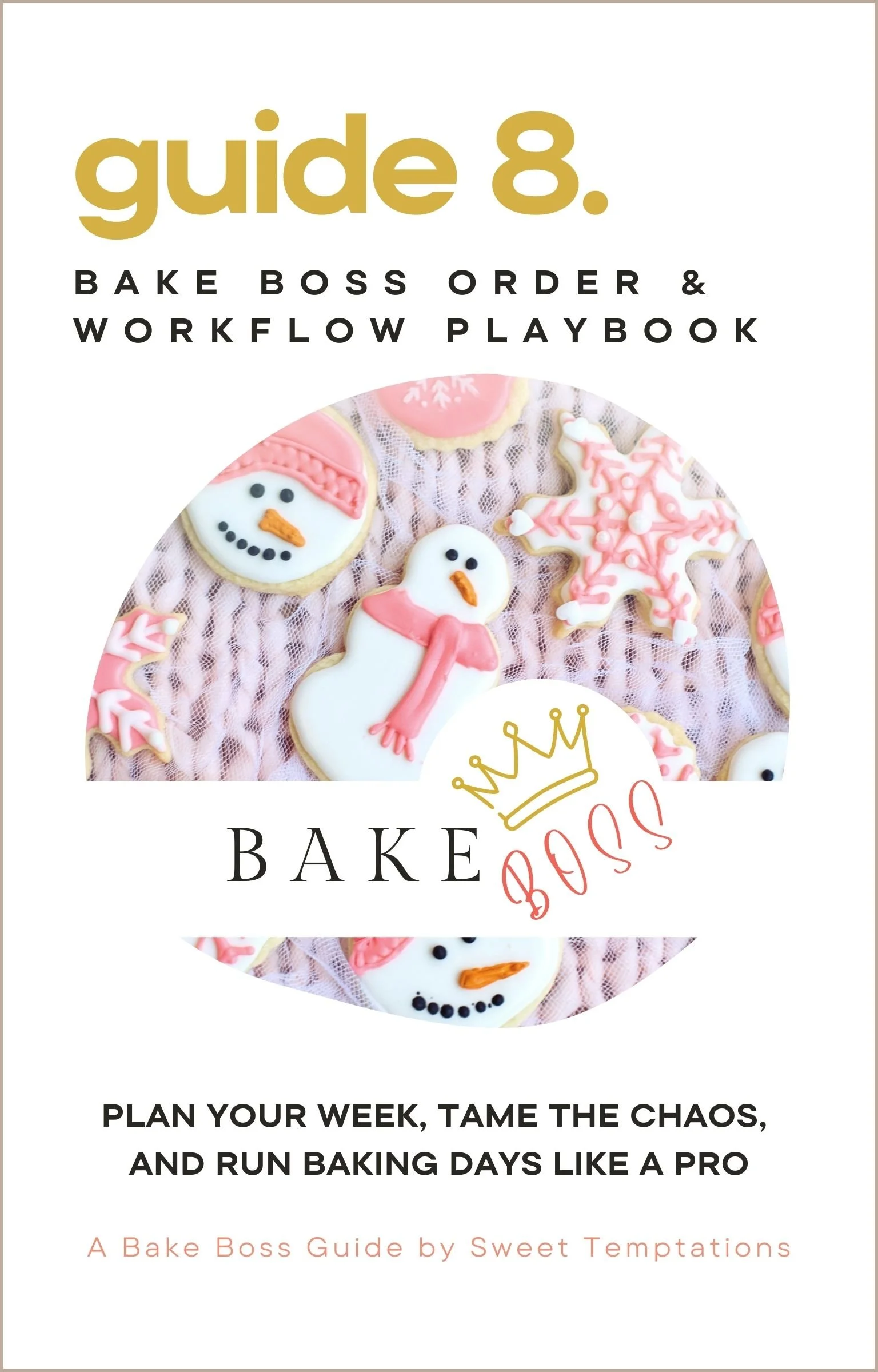 Book cover for Bake Boss Guide 8, featuring decorated Christmas cookies including snowmen and snowflakes.