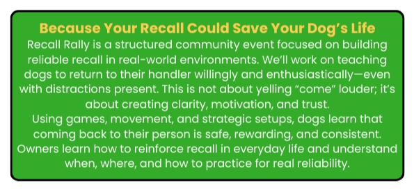 Green background with yellow and white text promoting a recall rally for dogs, emphasizing building reliable recall through community, training, and positive reinforcement.