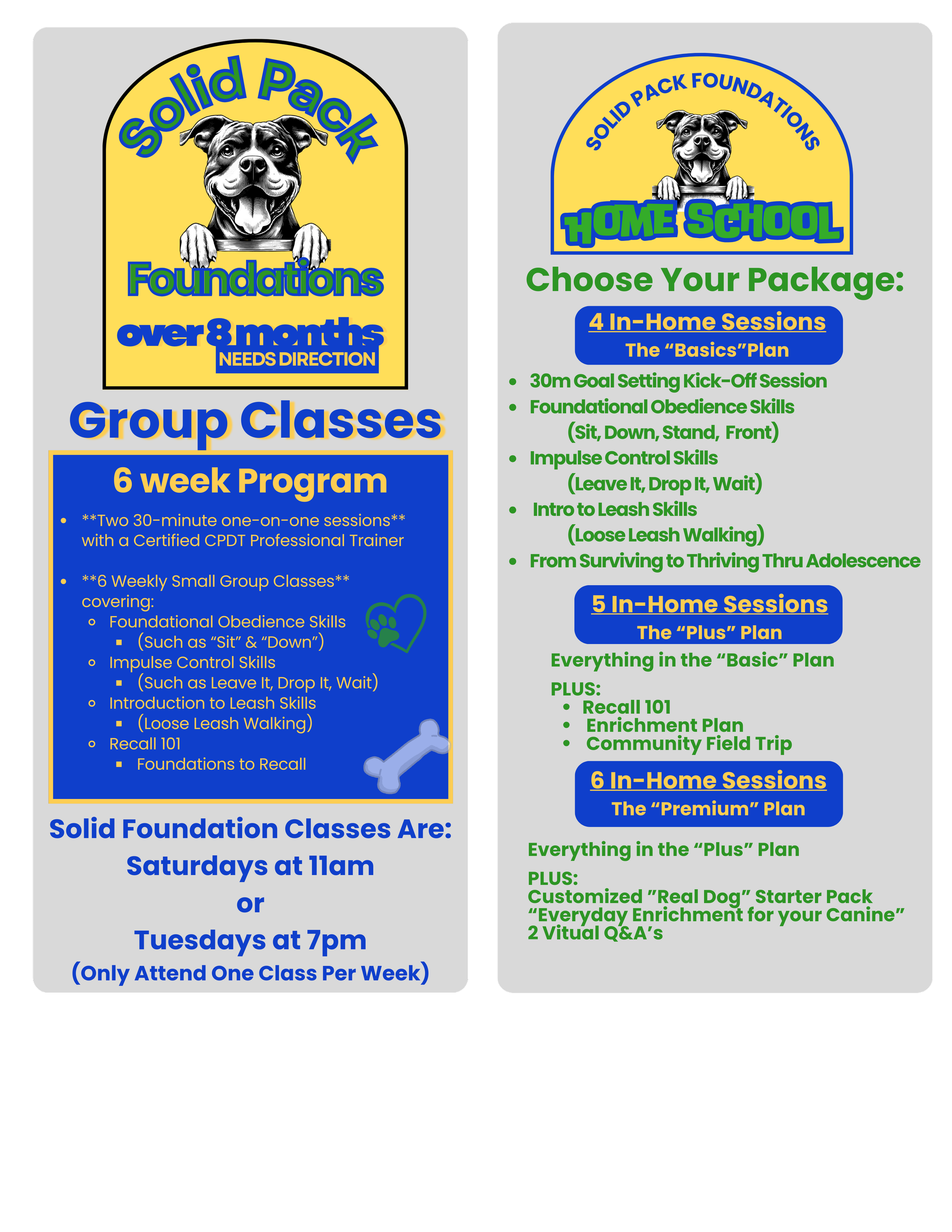 Flyer for Solid Pack Foundations dog training. The left side describes a 6-week group class program with one-on-one sessions and small group classes covering foundational obedience, impulse control, leash skills, and recall. The classes are held on Saturdays at 11am or Tuesdays at 7pm. The right side explains package options for in-home dog training sessions, including basic, plus, and premium plans, with details on session content and additional features like enrichment plans and community trips.