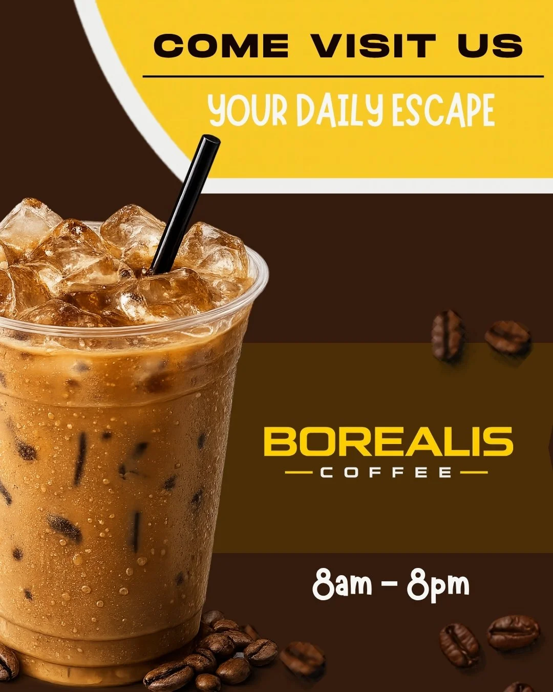 A promotional poster for Borealis Coffee featuring an iced coffee drink with ice cubes and a straw, with coffee beans scattered around, and details about visiting hours from 8am to 8pm.