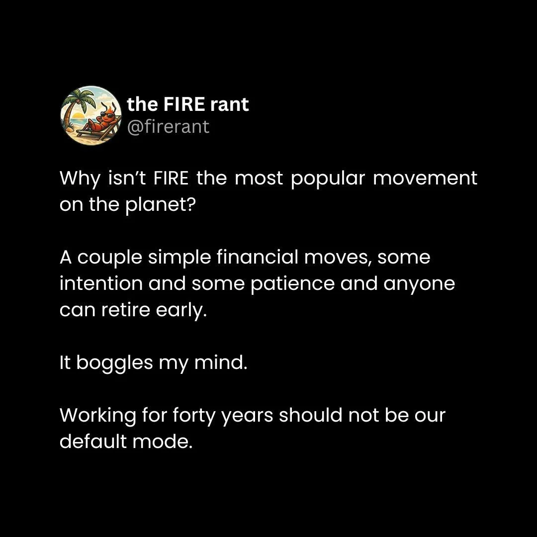 Send this post to someone you care about 📩 and share to spread the FIRE.

Follow me @firerant to accelerate your journey to financial freedom.

#personalfinance #financialfreedom #financialindependence #FIREmovement #FIRE #moneygoals #earlyretiremen
