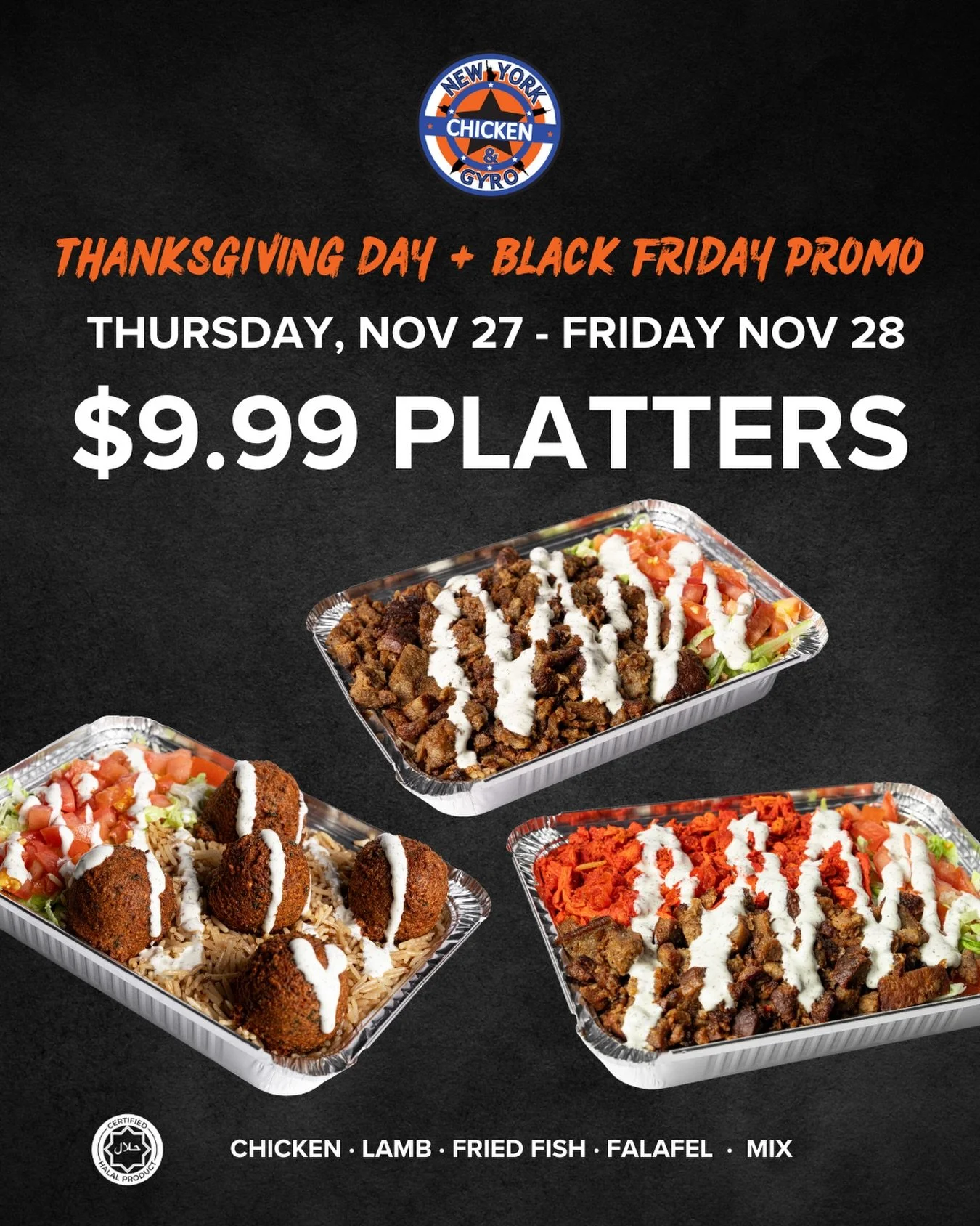$9.99 PLATTERS. TWO DAYS ONLY. 🔥
Consider your Thanksgiving + Black Friday meals handled😮&zwj;💨

Swing by any NYC&amp;G location (we&rsquo;re closing at 5 PM on Thanksgiving!) and show this post to redeem your deal.

🗓️ 11/27 + 11/28
📍 In-store 