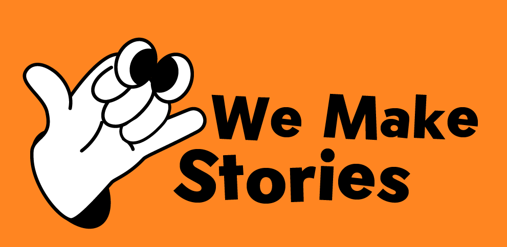 We Make Stories