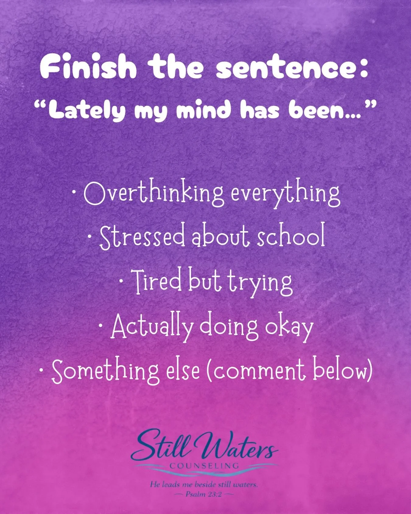 Everyone talks about being &ldquo;fine&rdquo;&hellip; but our minds tell a different story sometimes.

Finish the sentence in the comments:
&ldquo;Lately my mind has been&hellip;&rdquo;

There&rsquo;s no wrong answer here.
Sometimes just naming it he