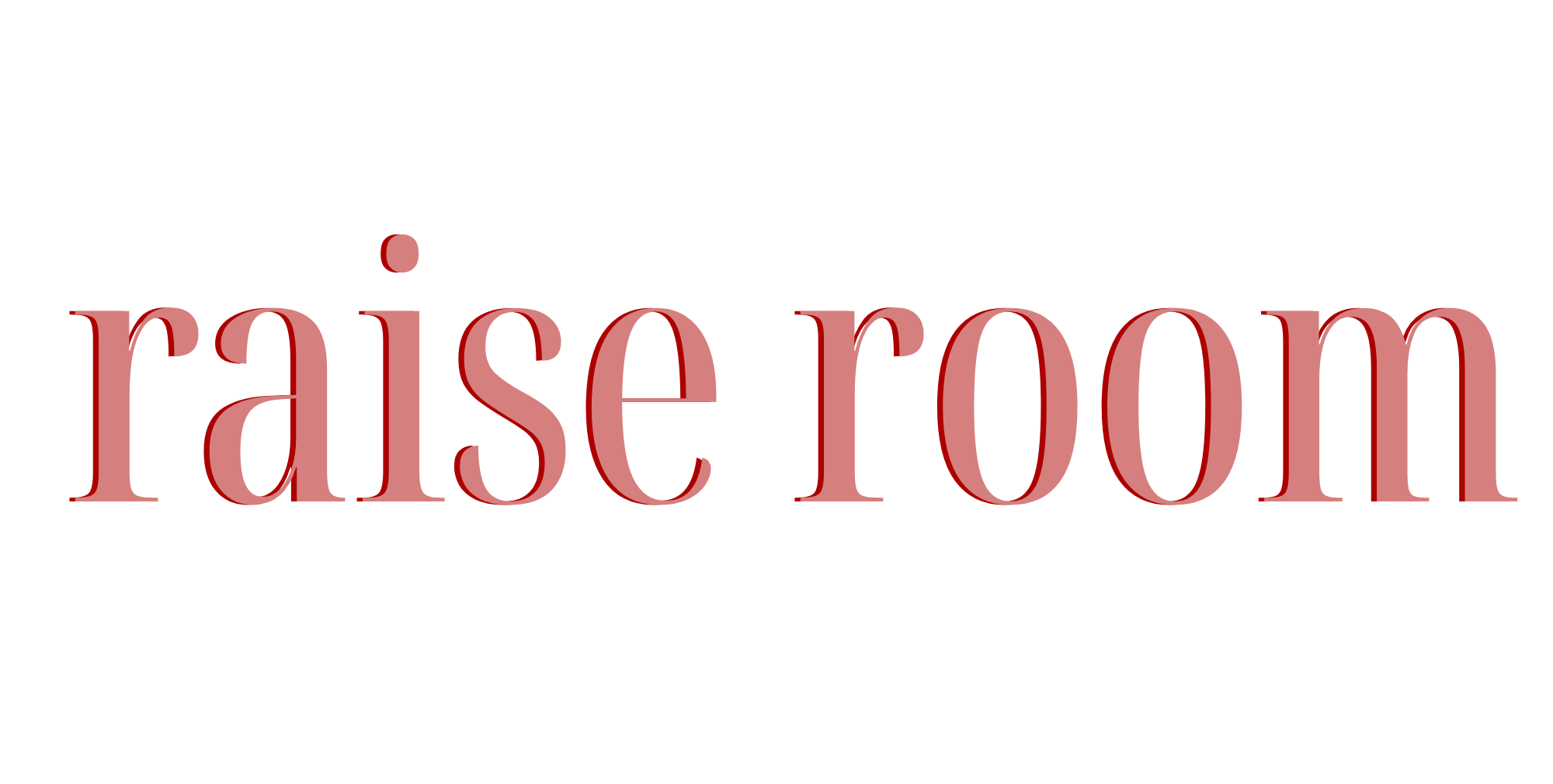 Stylized text that says 'rise from' with the word 'raise' in a large font and the word 'from' in a smaller font above it, with the word 'rise' in a large size and pinkish-red color.