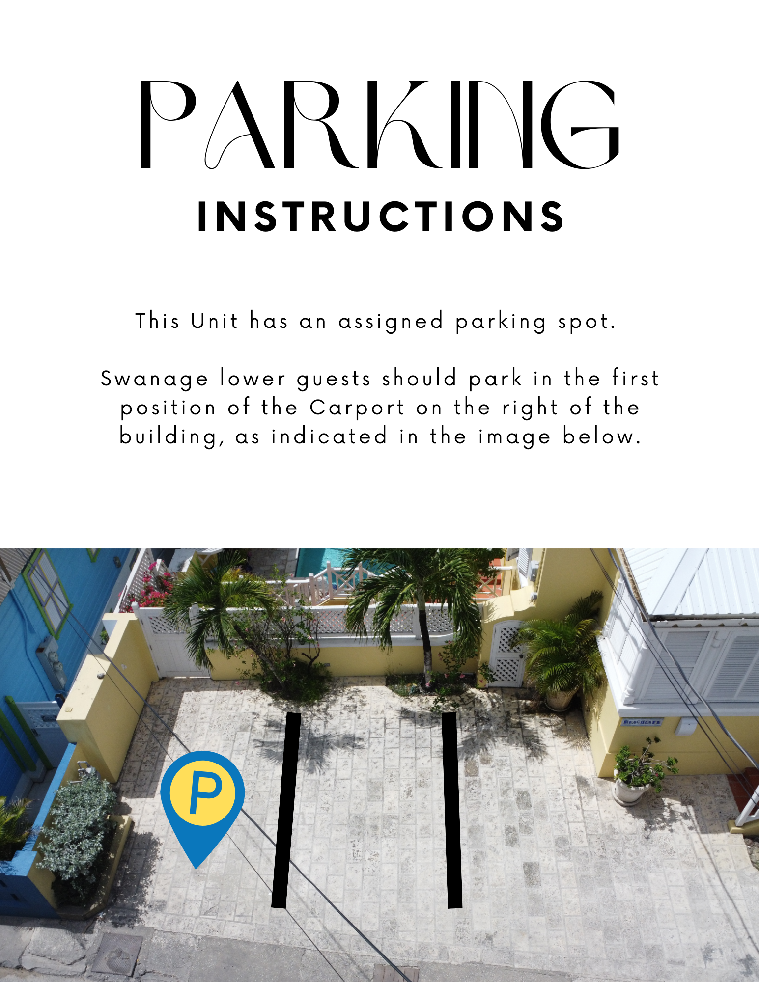 A parking instructions sign indicates that this unit has an assigned parking spot. The designated parking space is marked with two black lines on a concrete surface, with a blue and yellow 'P' parking sign nearby.