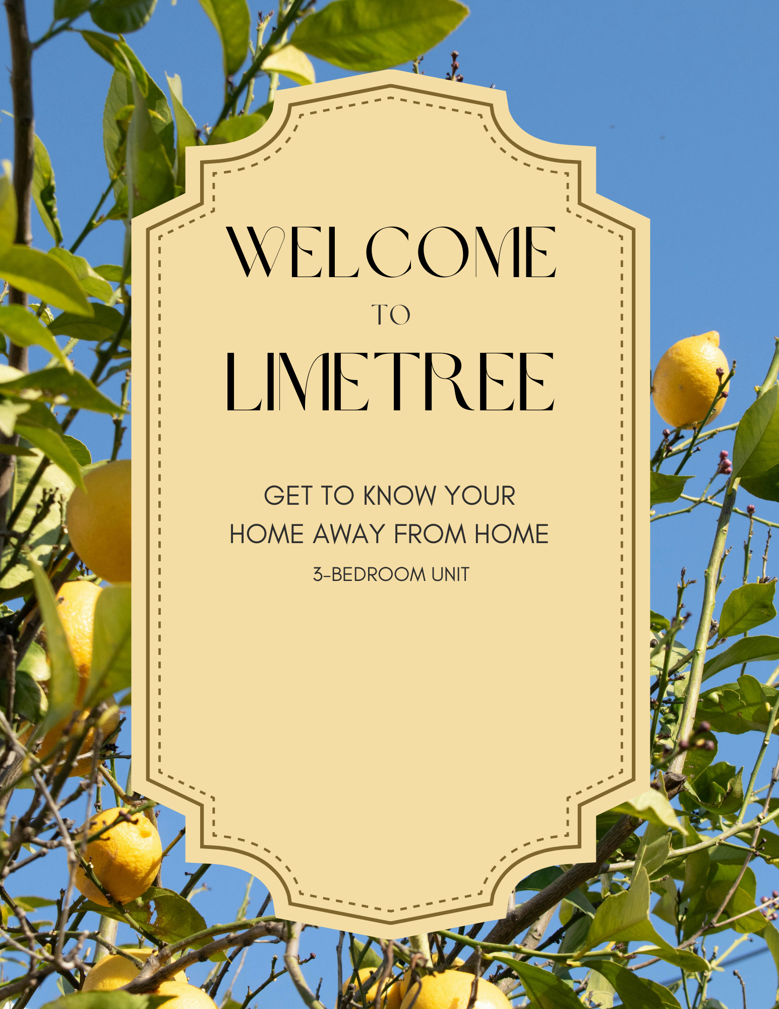 A sign with a beige background and decorative border reading "Welcome to LimeTree, Get to know your home away from home, 3-bedroom unit," against a backdrop of lemon trees with yellow lemons and green leaves on a clear blue sky.