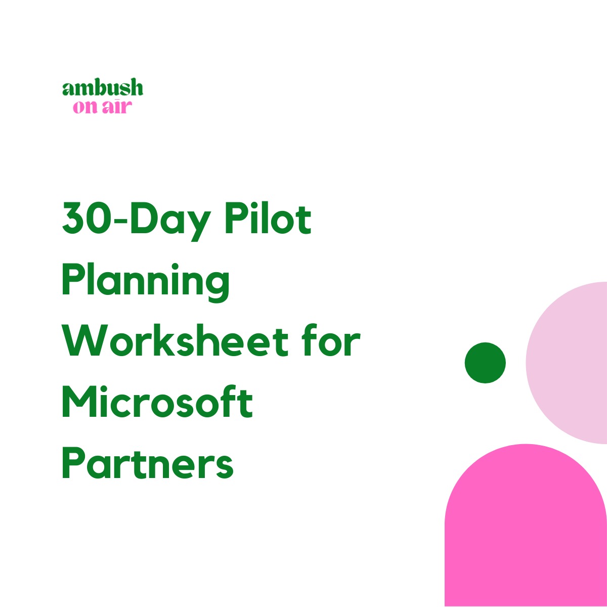 30-Day Pilot Planning Worksheet for Microsoft Partners