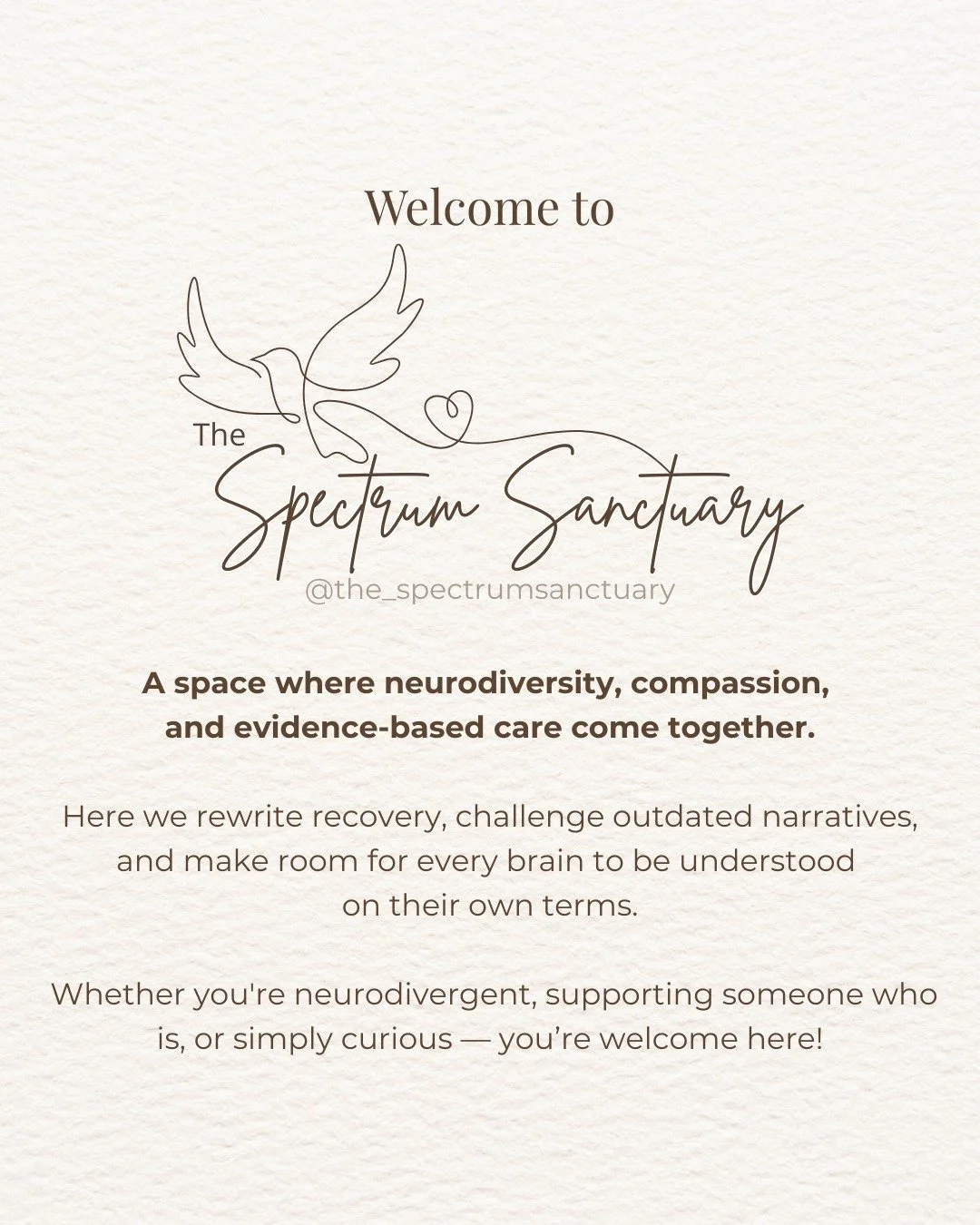 Welcome to Spectrum Sanctuary &mdash; a space where neurodiversity, compassion, and evidence-based care come together.

Here we rewrite recovery, challenge outdated narratives, and make room for every brain to be understood on its own terms.

Whether