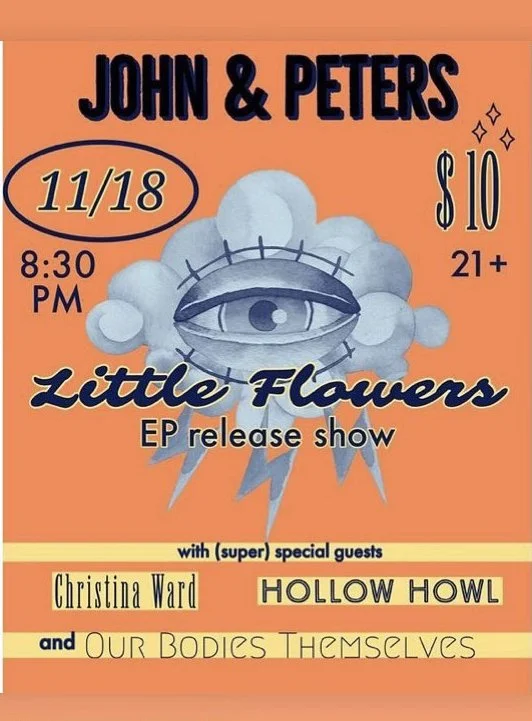 Hollow Howl at John & Peter's, New Hope, PA 
with Little Flowers, Our Bodies Themselves, and Christina Ward, 2022