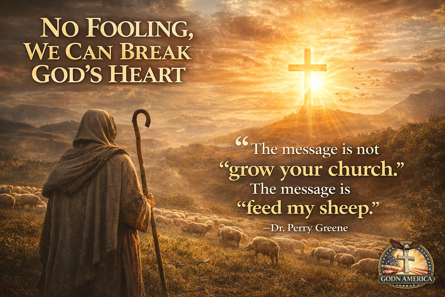 No Fooling, We Can Break God’s Heart