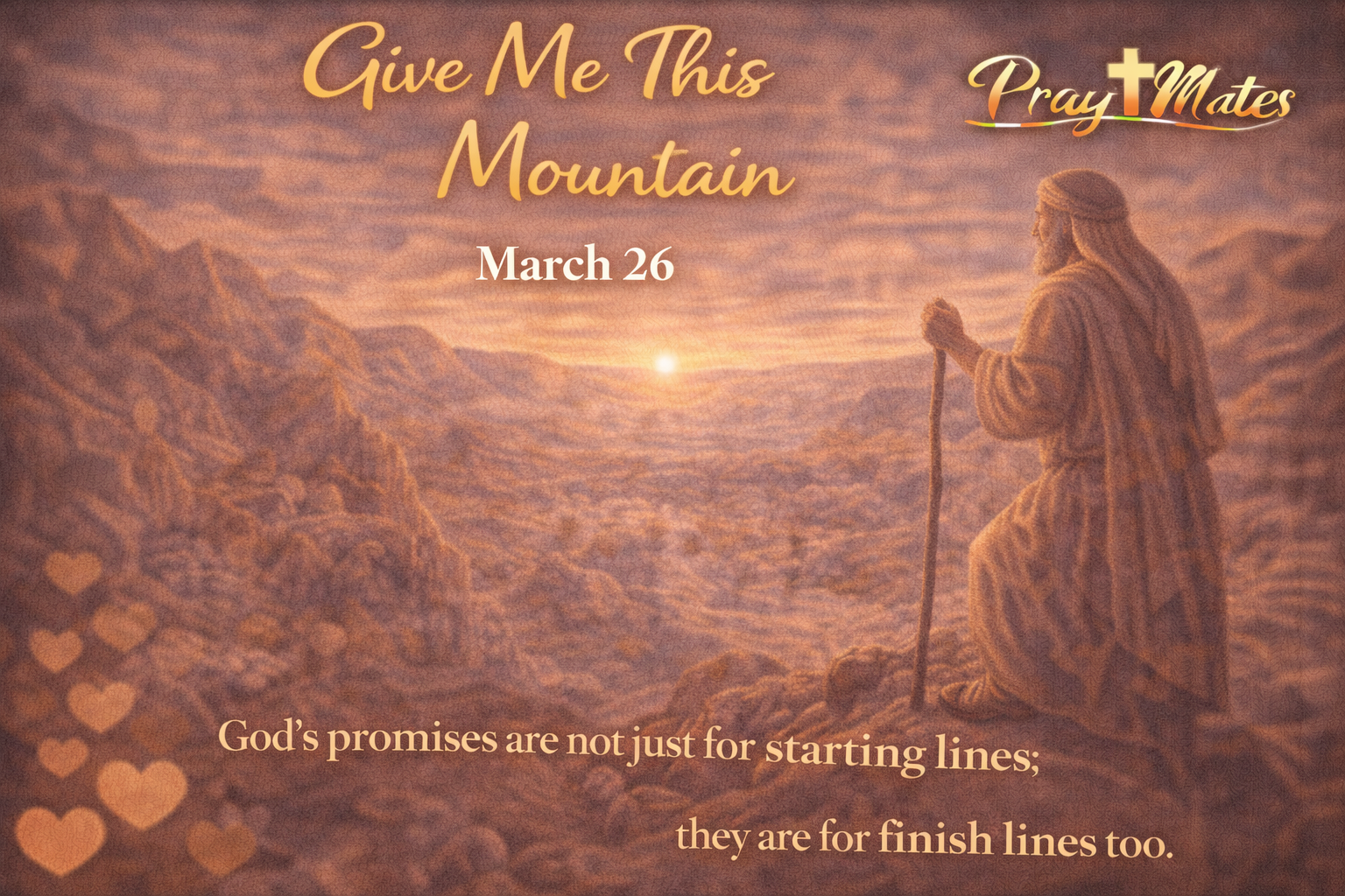 March 26 — Give Me This Mountain