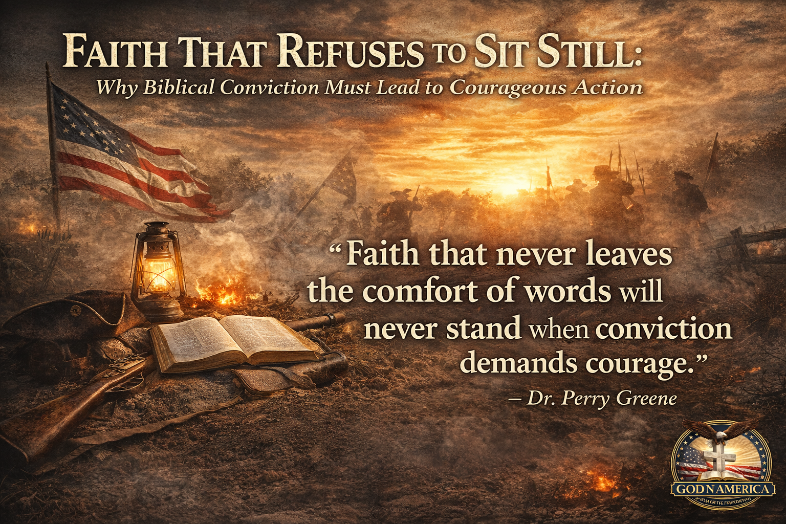 Faith That Refuses to Sit Still: Why Biblical Conviction Must Lead to Courageous Action
