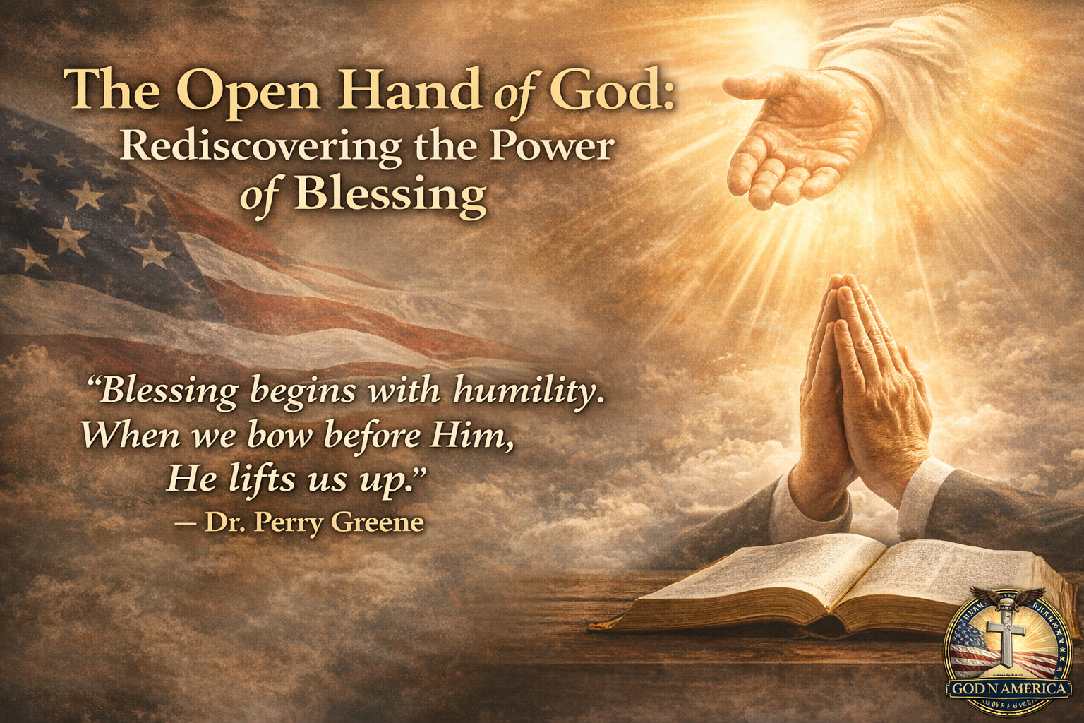 The Open Hand of God: Rediscovering the Power of Blessing
