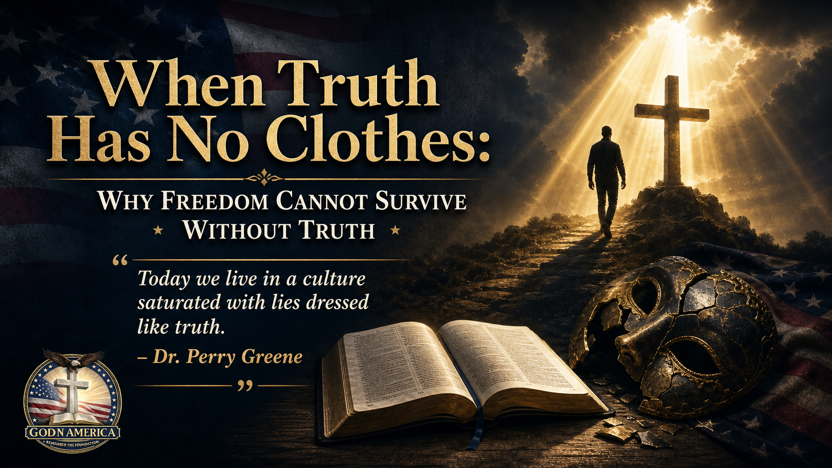When Truth Has No Clothes: Why Freedom Cannot Survive Without Truth