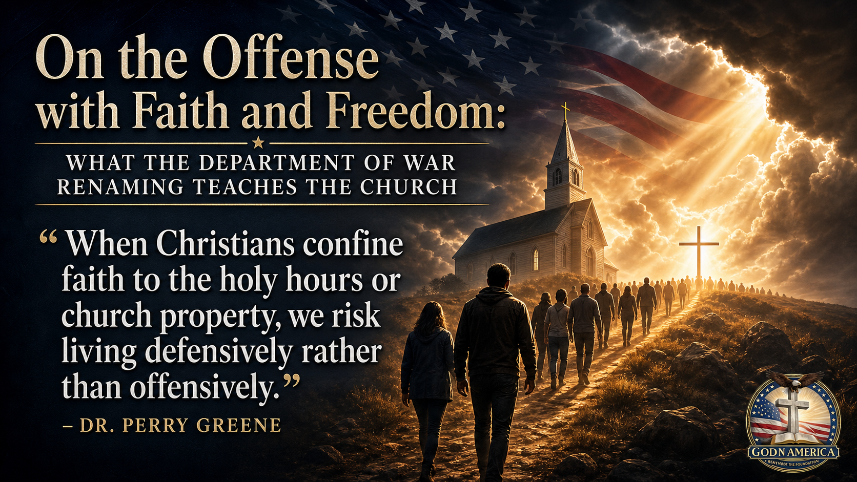 On the Offense with Faith and Freedom: What the Department of War Renaming Teaches the Church