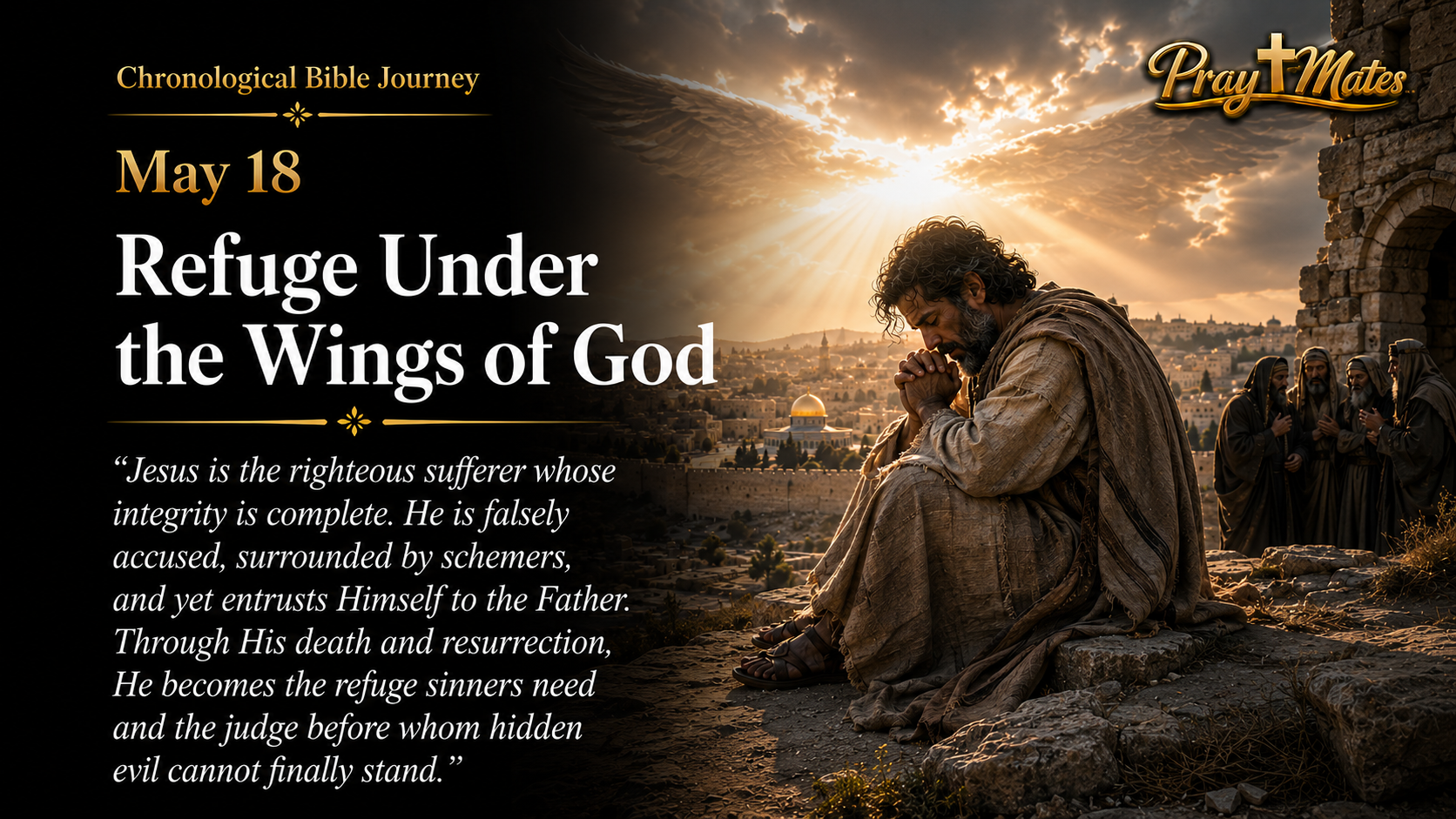 May 18 — Refuge Under the Wings of God