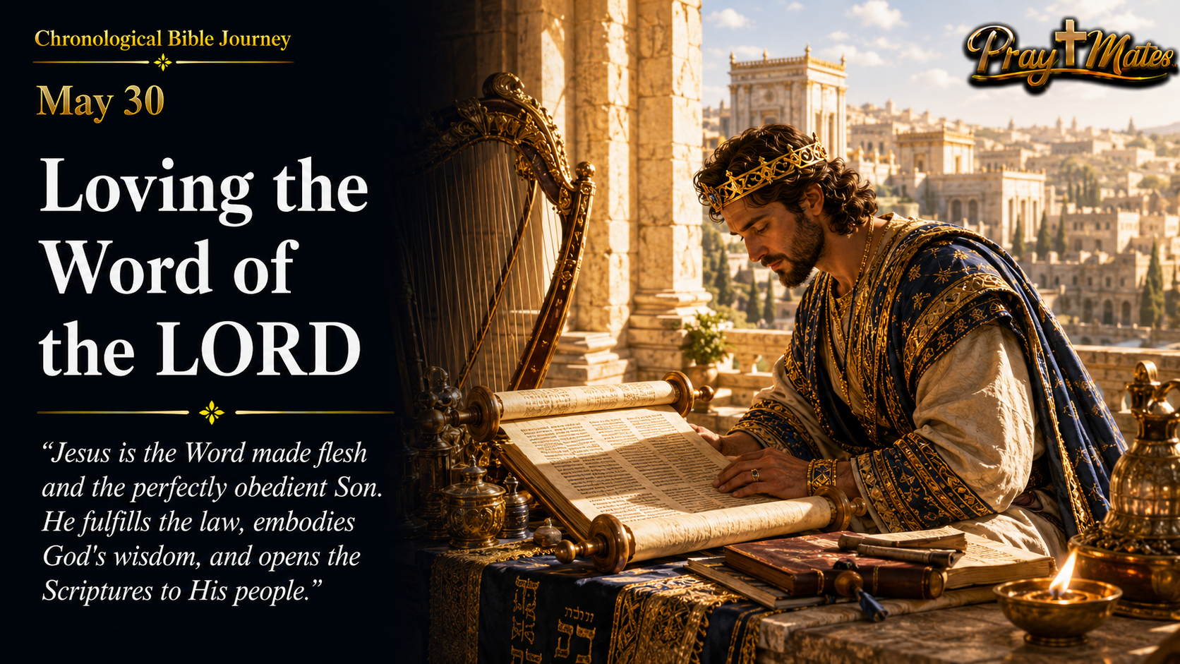 May 30 — Loving the Word of the LORD