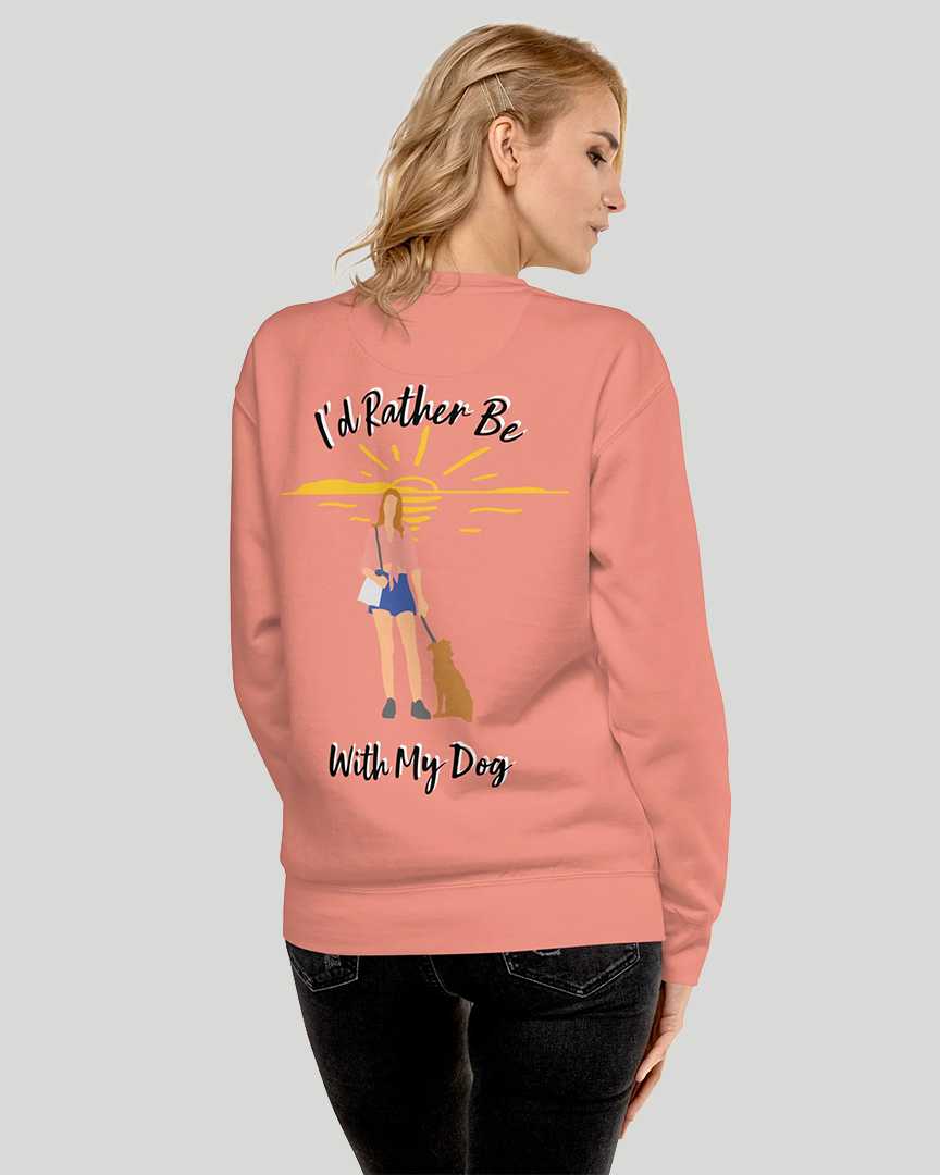 I'd Rather Be With My Dog Rose Back View.png