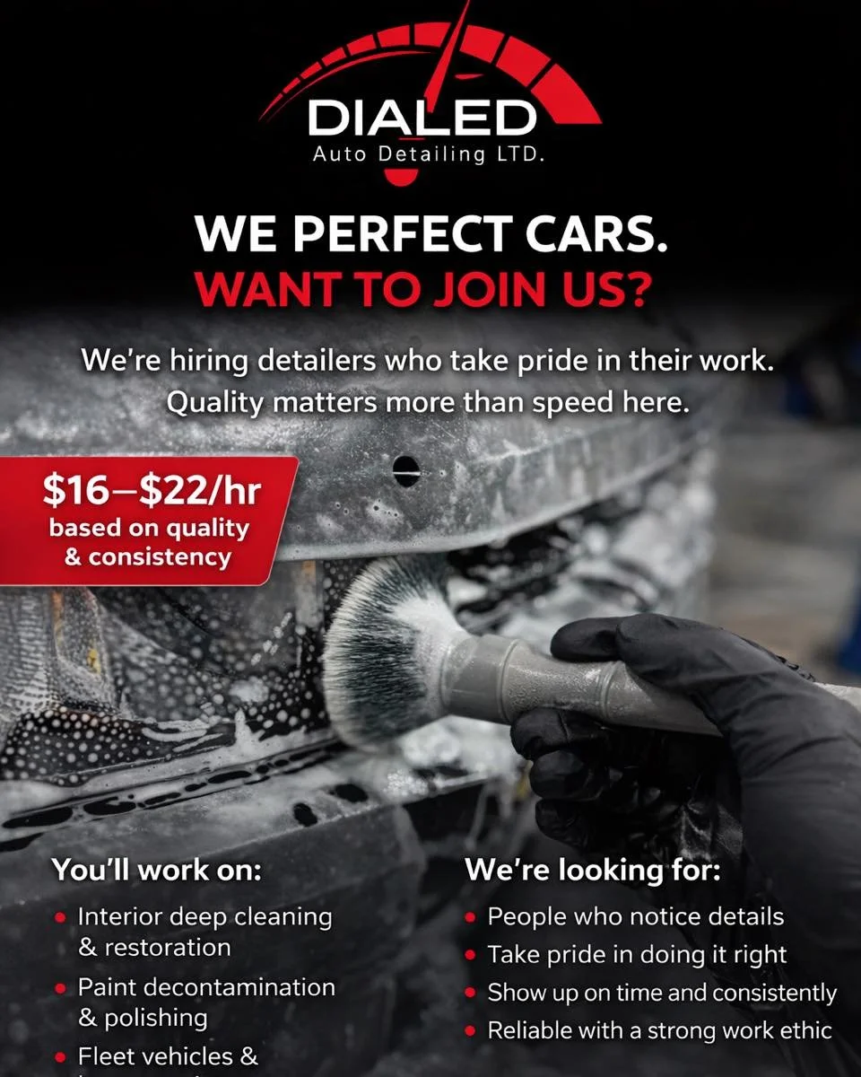 It&rsquo;s that time of year again and we&rsquo;re hiring! Send your resumes to dialedautodetail@gmail.com or drop by our location in Riel Park!

A reminder as well to book your spring detailing now as appointments are filling up very quickly!