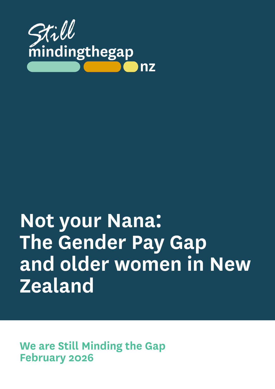 Cover sheet for research called 'Not your Nana: The Gender Pay Gap and older women in New Zealand