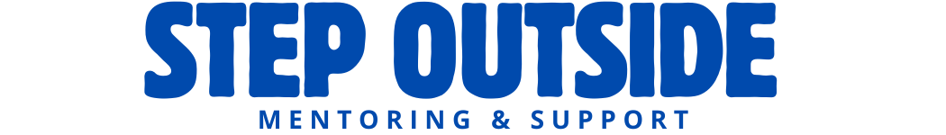 Step Outside Mentoring &amp; Support
