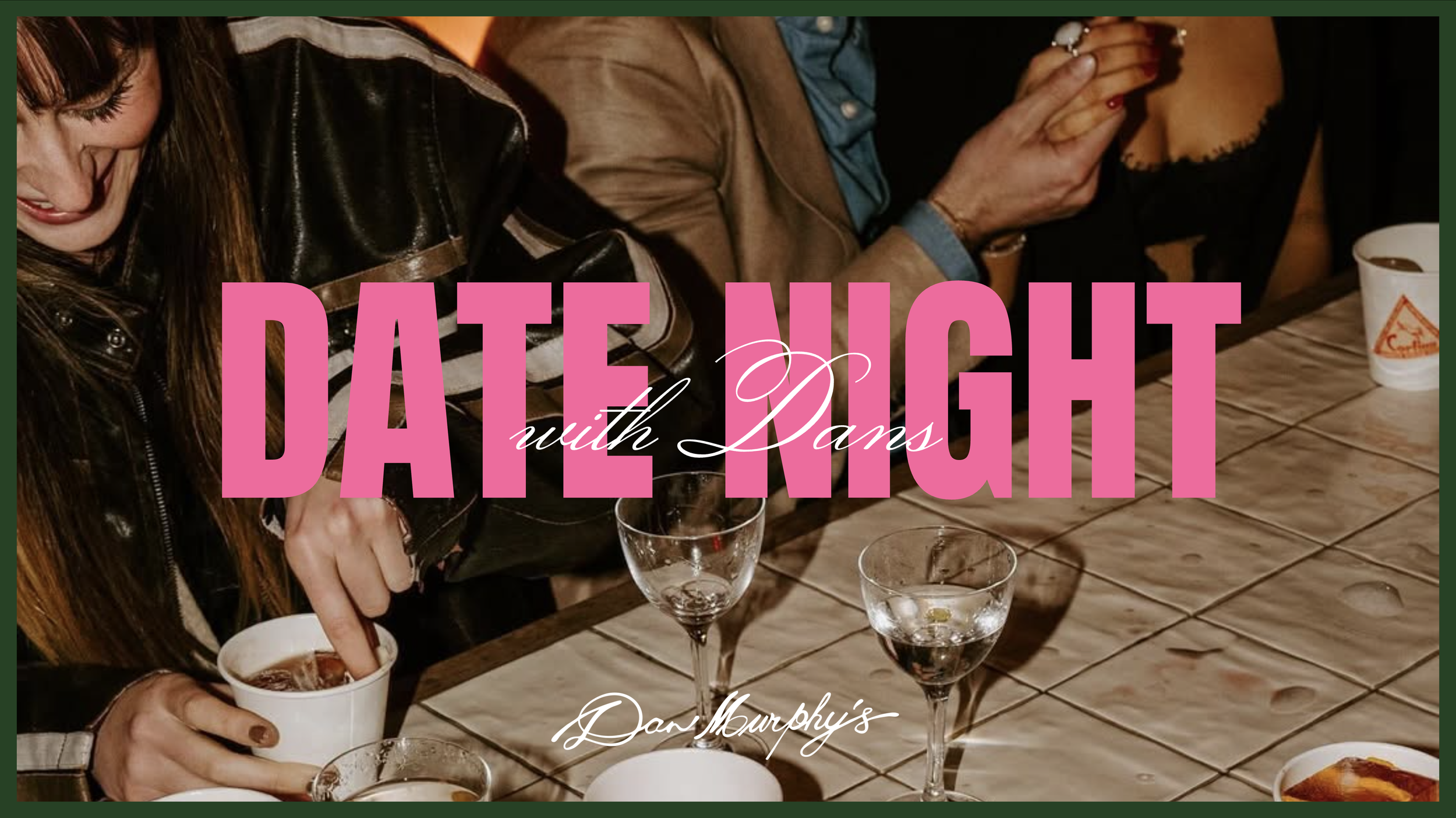 People sitting at a table enjoying drinks and dessert, with the text 'Date Night with DANS' overlayed in pink and white cursive.