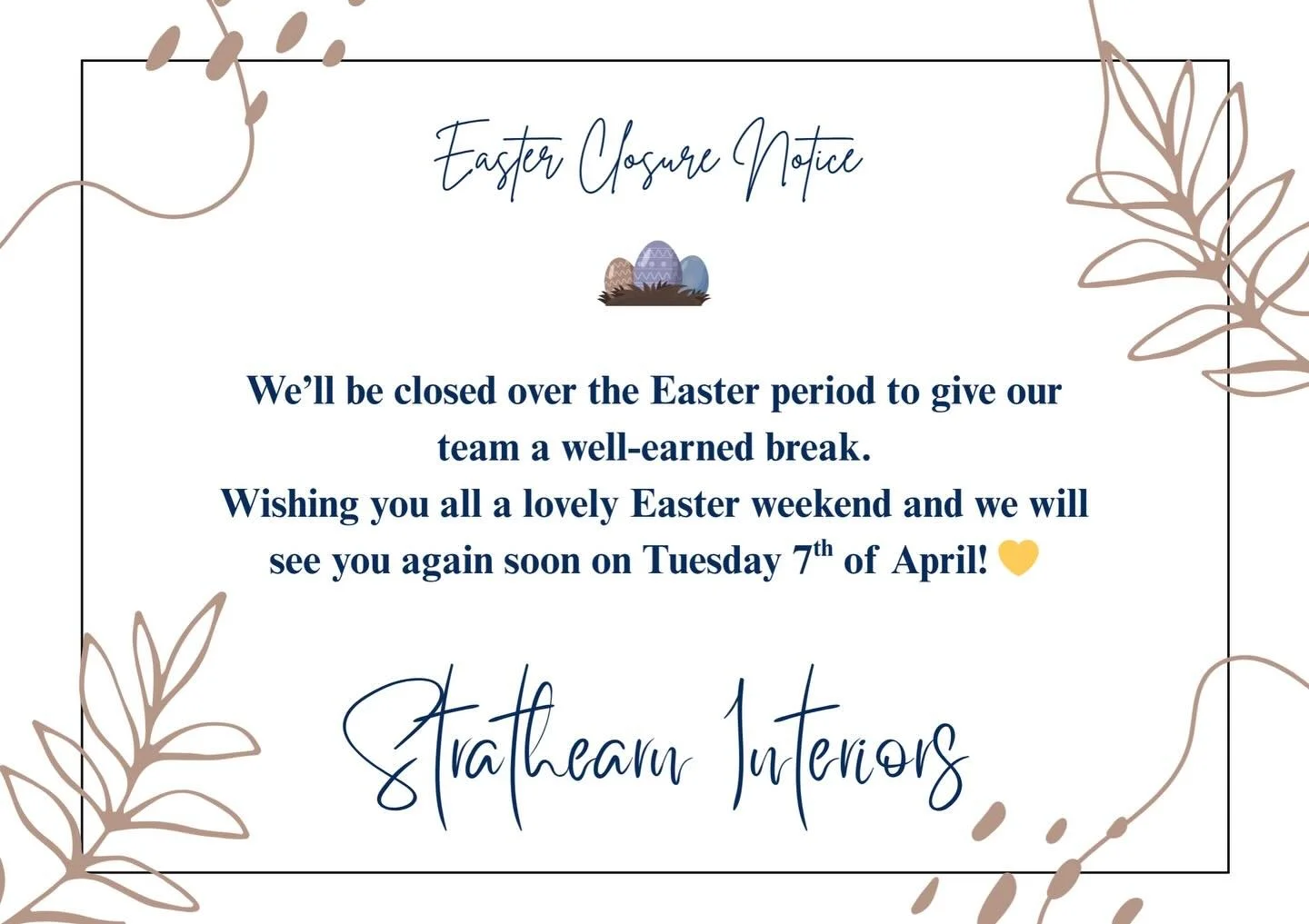 🐣 Easter Closure 🐣

We&rsquo;ll be closed from Friday 3rd of April - Monday 6th of April to celebrate Easter with our loved ones! We will be back to normal on Tuesday 7th April. 

We hope you all have a lovely weekend! 🤍