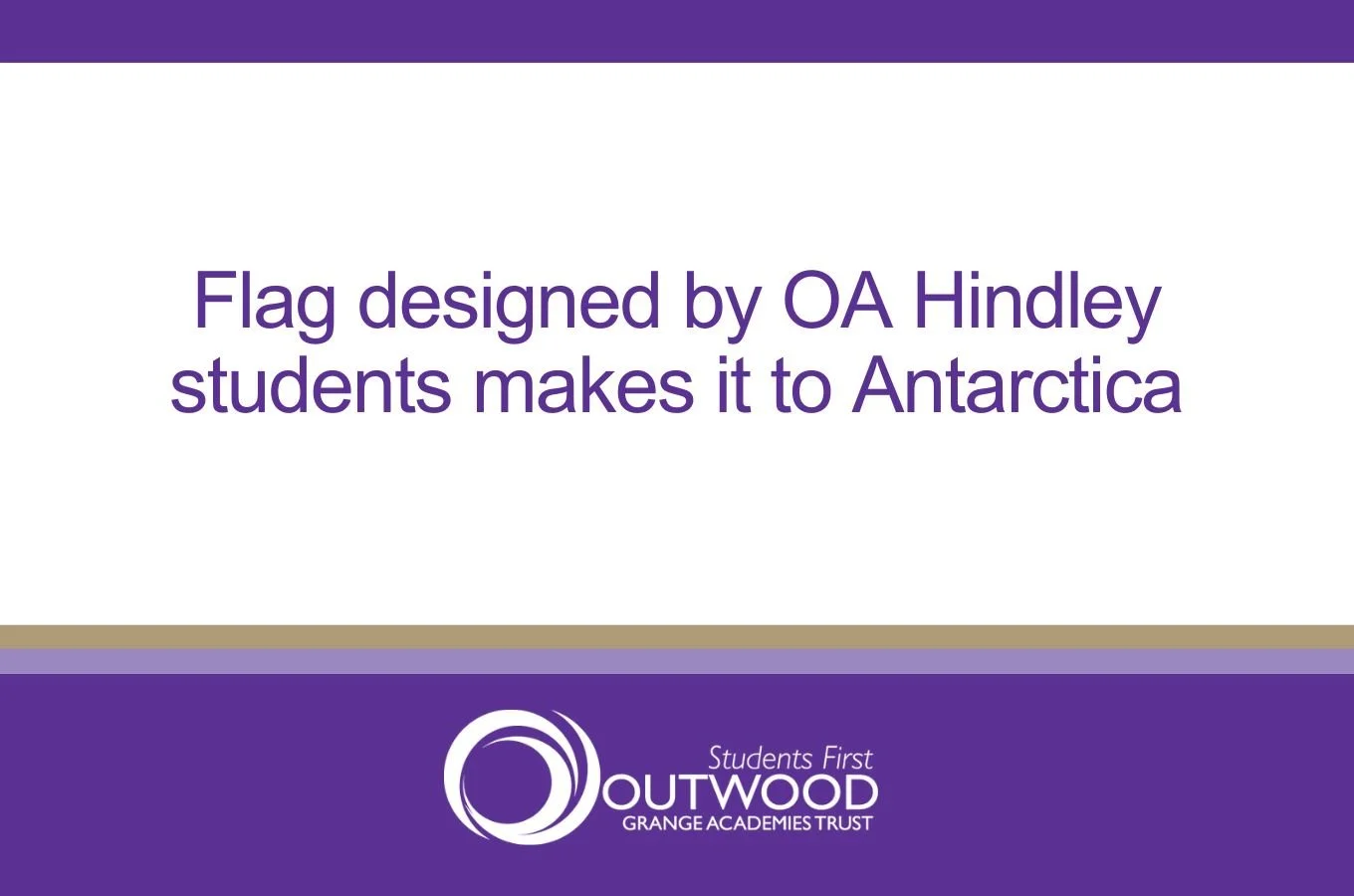 Flag designed by Outwood Academy Hindley students makes it to Antarctica