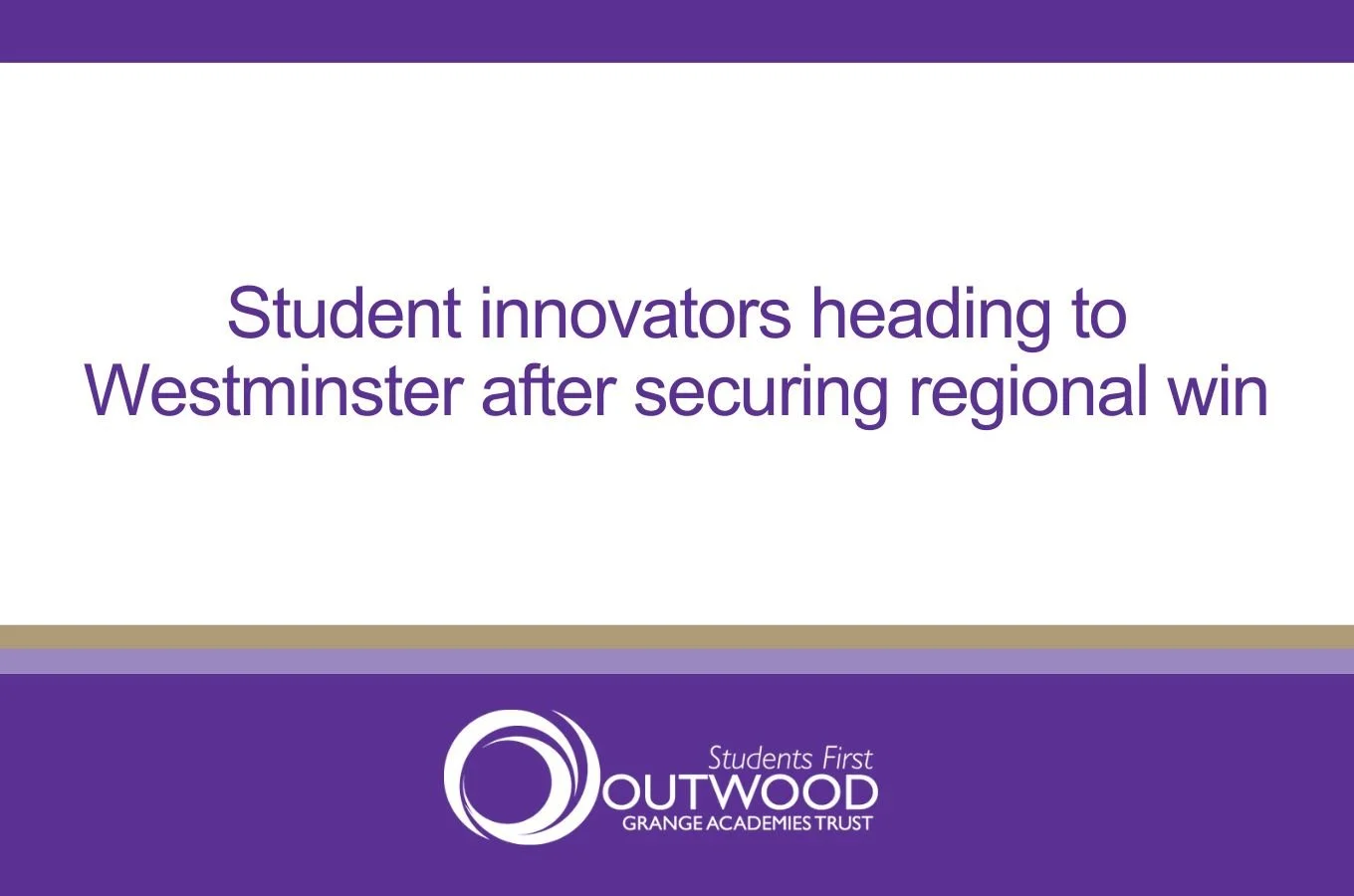 Student innovators heading to Westminster after securing regional win