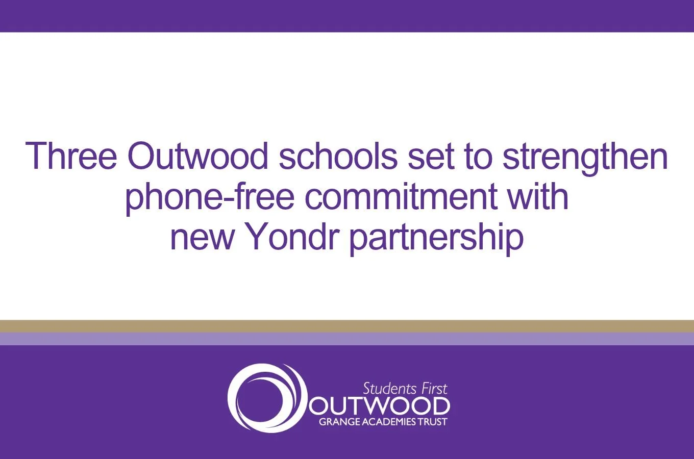 Three Outwood schools set to strengthen phone-free commitment with new Yondr partnership