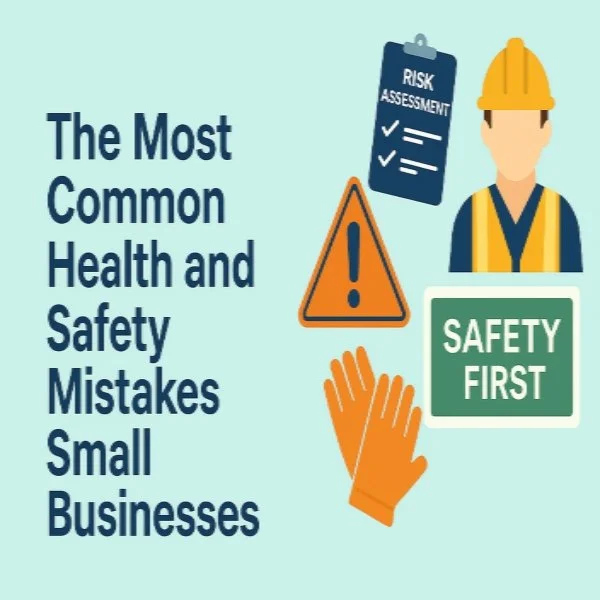The Most Common Health and Safety Mistakes Small Businesses Make