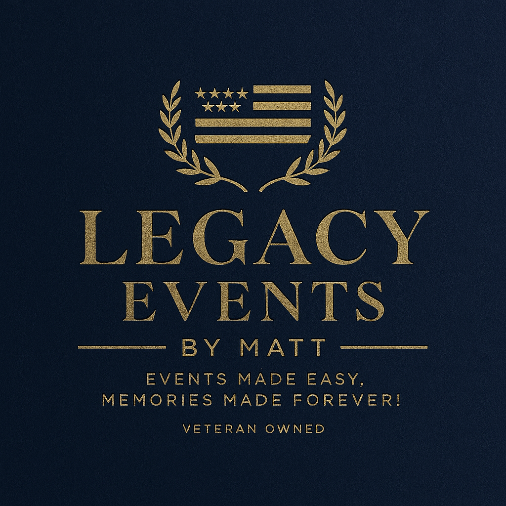 Gold and navy logo for Legacy Events by Matt, featuring a stylized American flag with stars and stripes, surrounded by laurel branches, with text stating, 'Events Made Easy, Memories Made Forever! Veteran Owned.'