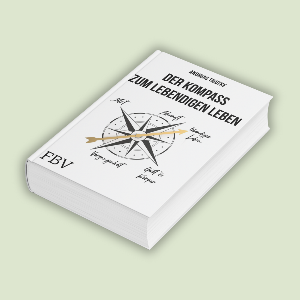 Buch mit dem Titel „Der Kompass zum lebendigen Leben“ – von Dr. Andreas Tiedtke