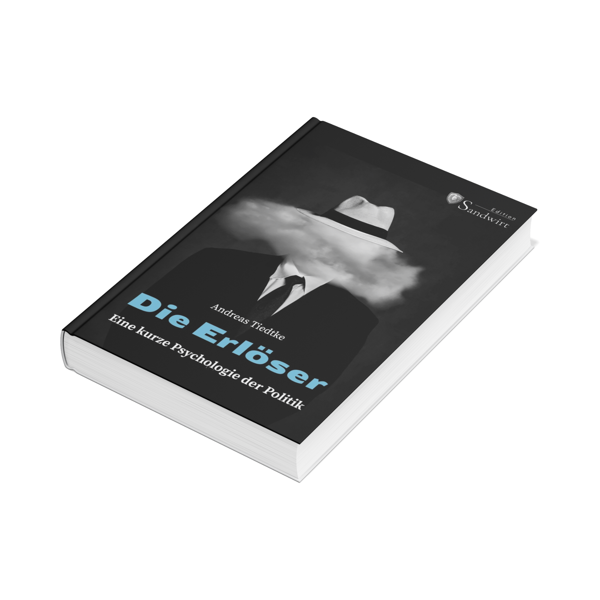 Buch mit dem Titel „Die Erlöser. Eine kurze Psychologie der Politik“ – von Dr. Andreas Tiedtke