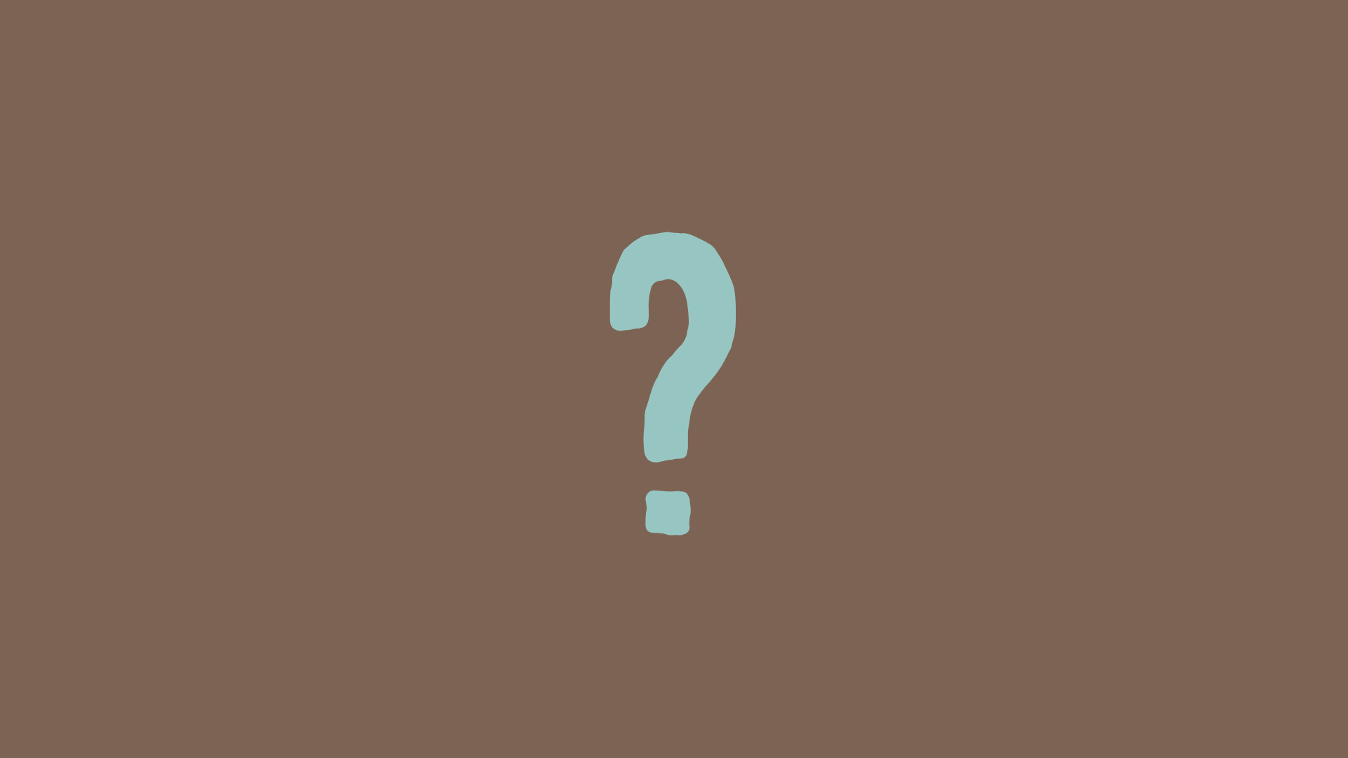 Brown background with a large light blue question mark in the center.