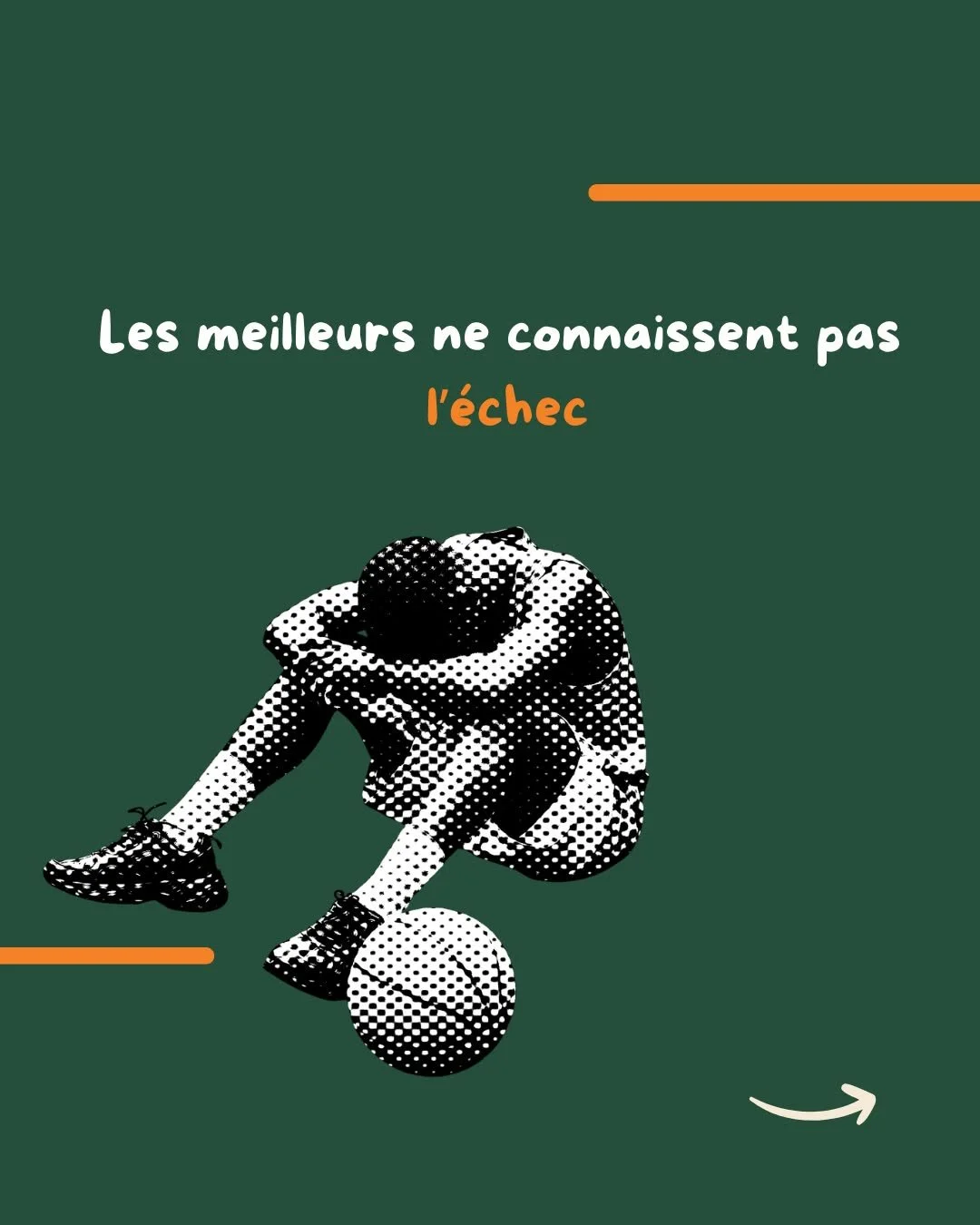 Tu crois que les meilleurs ne connaissent pas l&rsquo;&eacute;chec ?

En r&eacute;alit&eacute;, il fait partie du parcours.

Ce qui compte, ce n&rsquo;est pas d&rsquo;&eacute;viter l&rsquo;&eacute;chec, mais la mani&egrave;re dont tu y r&eacute;ponds
