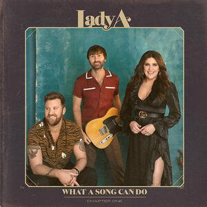 Lady A – What A Song Can Do Chapter One