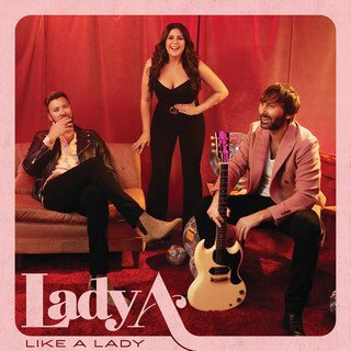 Lady A – Like A Lady