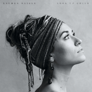 Lauren Daigle – Look Up Child