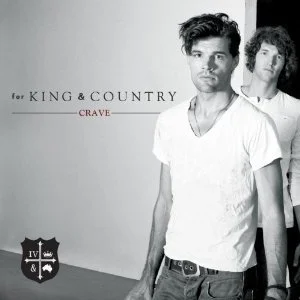 For King & Country – Crave